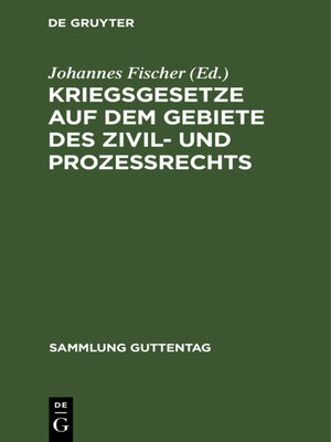 cover image of Kriegsgesetze auf dem Gebiete des Zivil- und Prozeßrechts